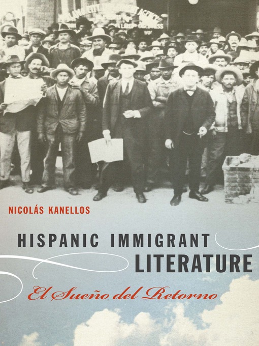 Title details for Hispanic Immigrant Literature by Nicolás Kanellos - Available